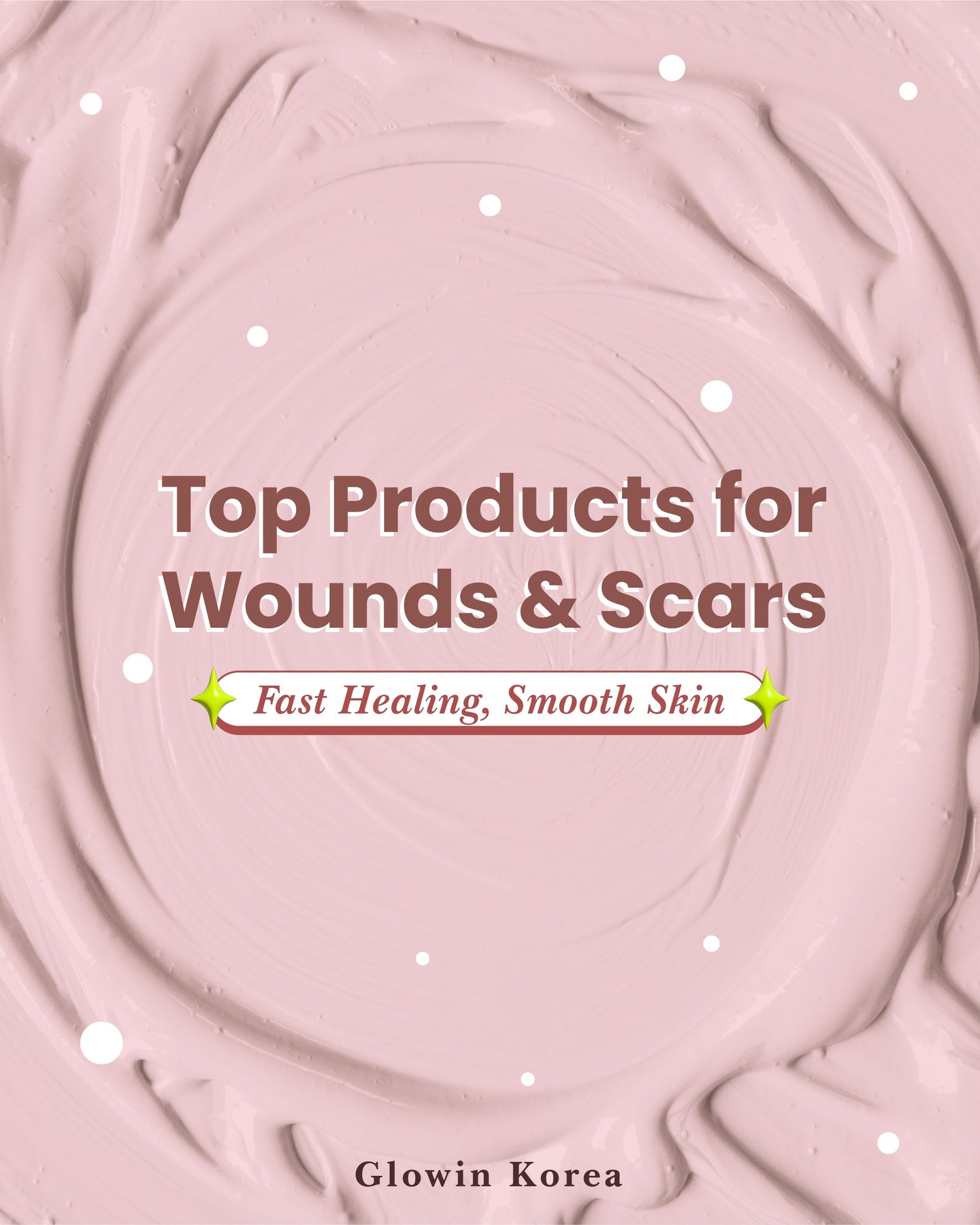 Top products for wounds & scars
