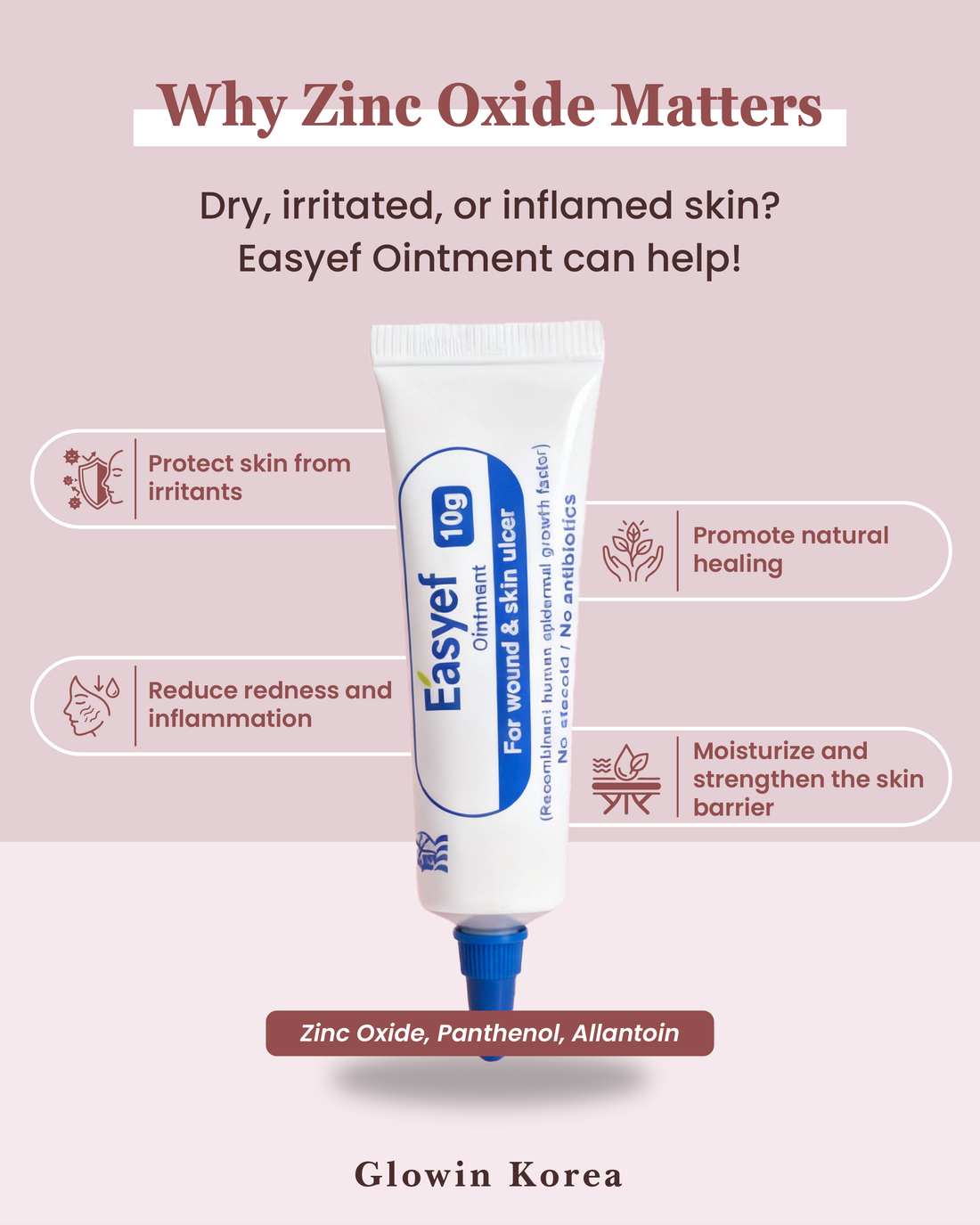 Why Zinc Oxide Matters - Easyef Ointment for wound and skin ulcer care | Glowin Korea