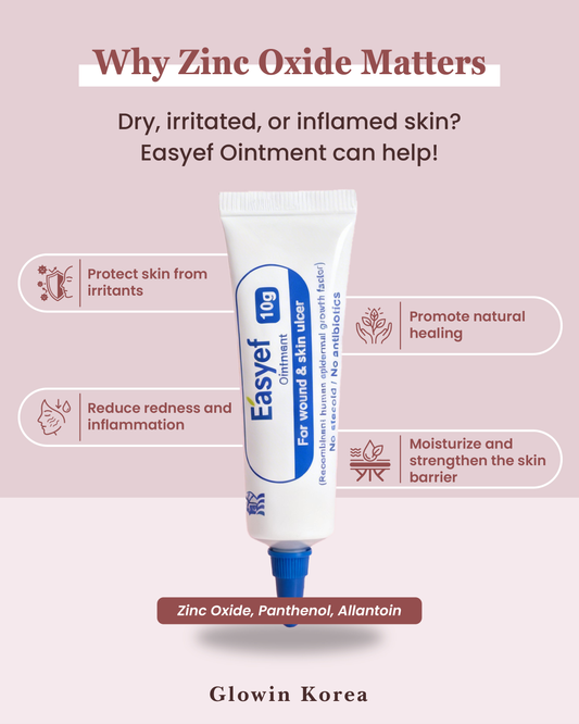 Why Zinc Oxide Matters - Easyef Ointment for wound and skin ulcer care | Glowin Korea