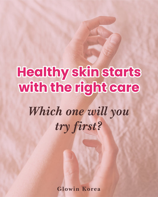 Healthy skin starts with the right care - Future of Anti-Aging Skincare | Glowin Korea